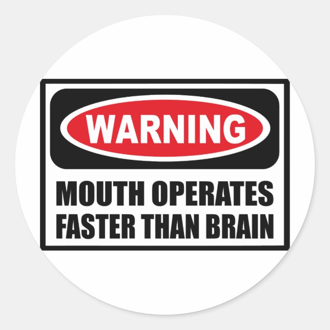 Sticker Rond MOUTH D'Avertissement FONCTIONNE PLUS RAPIDEMENT Q (Devant)