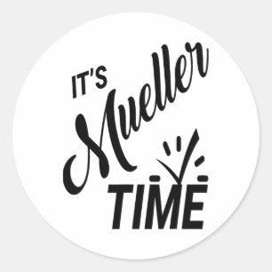 Sticker Rond Mueller Time 2017 Politique