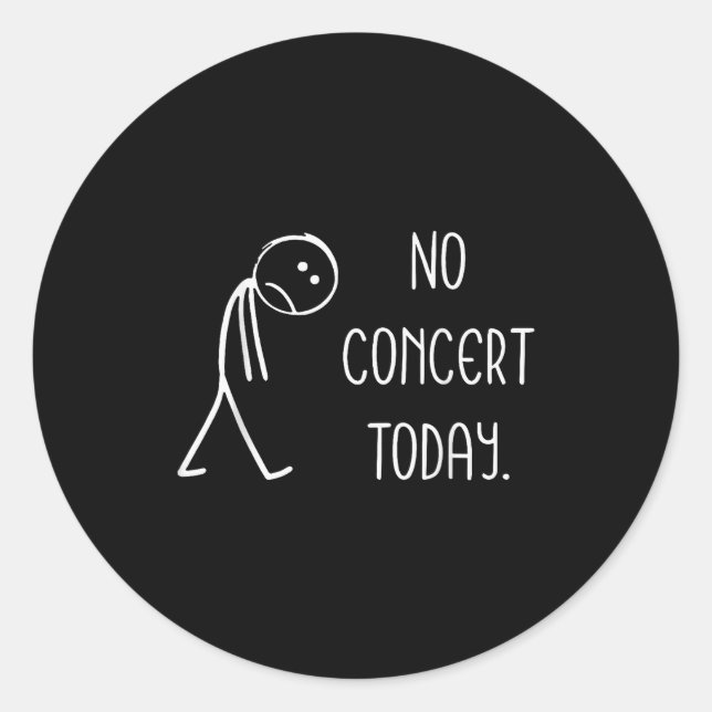 Sticker Rond Music Concert Lovers - No Concert Today  (Devant)