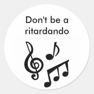 Sticker Rond music_notes, ne soyez pas un ritardando