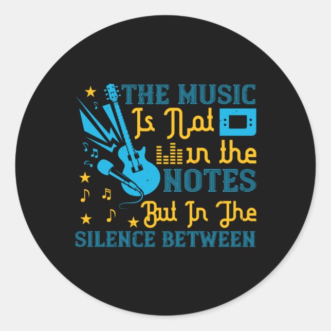 Sticker Rond Musique - La Musique N'Est Pas Dans Les Notes (Devant)