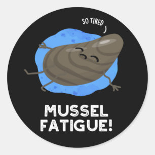 Sticker Rond Mussel Fatigue Funky Animal Muscle Pun Dark BG