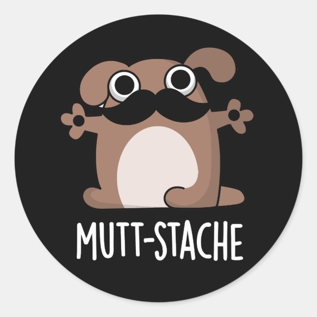 Sticker Rond Mutt-stache Funny Chien Mustache Pun Dark BG (Devant)