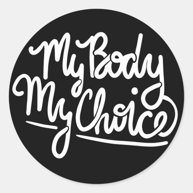 Sticker Rond My Body My Choice pro-choix féminisme féministe (Devant)