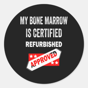 Sticker Rond My Bone Marrow Est Certifiée Leucémie Rénovée