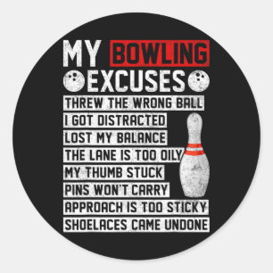 Sticker Rond My Bowling Excuse Funny Bowler