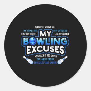 Sticker Rond My Bowling Excuses Amusant Bowling cadeau