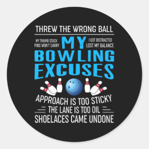Sticker Rond My Bowling Excusez Bowling T Shirts Funny Bowler G