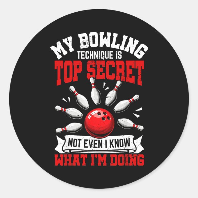 Sticker Rond My Bowling Technique Funny Bowling Bowler Men Wome (Devant)