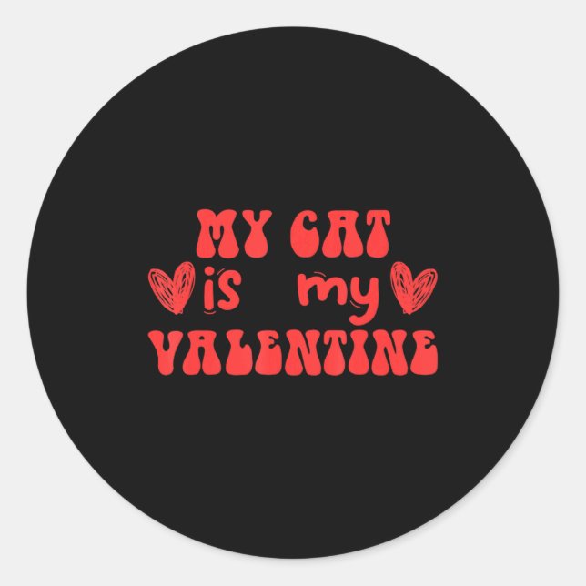 Sticker Rond My Cat Is My Valentine Valentines Day Cat  (Devant)