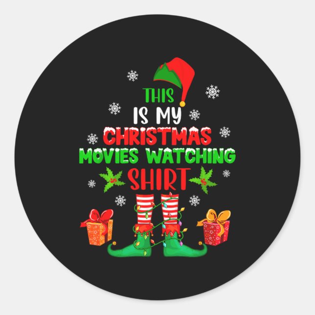 Sticker Rond My Christmas Movies Watching Shirt Cute Elf Costum (Devant)