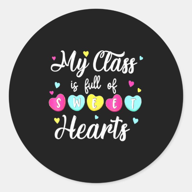 Sticker Rond My Cl Is Full Of Sweethearts Teacher Valentines  (Devant)