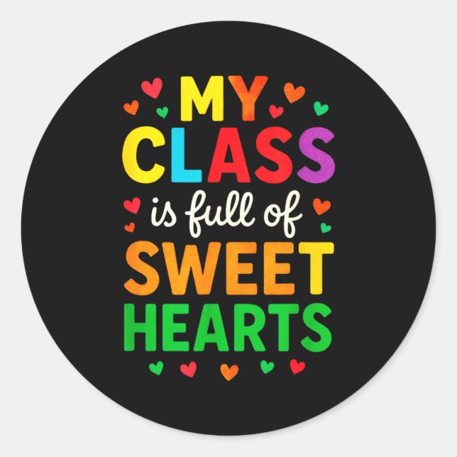 Sticker Rond My Cl Is Full Of Sweethearts - Teachers Valentines (Devant)