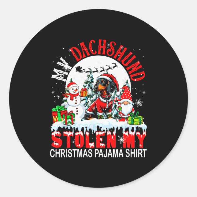 Sticker Rond My Dachshund Stolen My Christmas Pajama Shirt Sant (Devant)