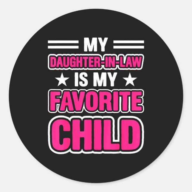 Sticker Rond My Daughter In Law Is My Favorite Child Mother In  (Devant)