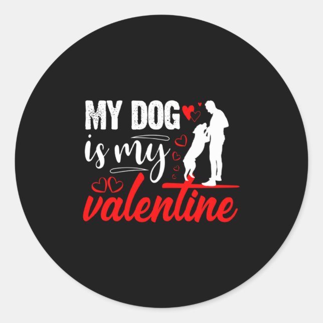Sticker Rond My Dog Is My Valentine Day Heart Love Dog Valentin (Devant)