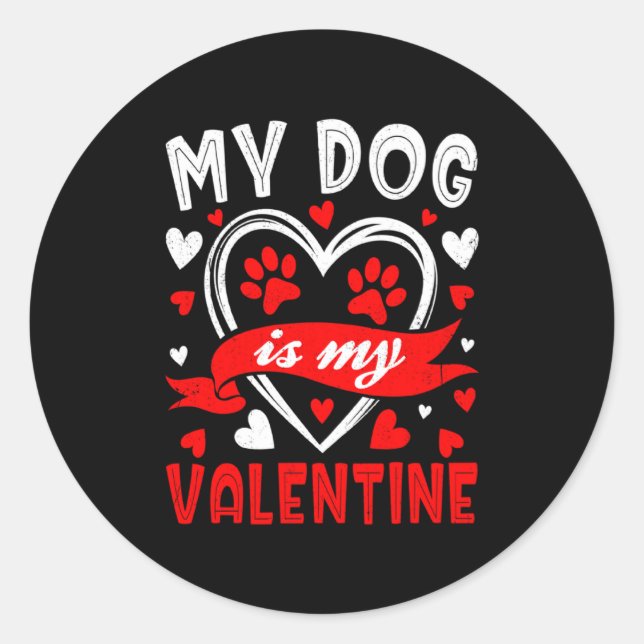 Sticker Rond My Dog Is My Valentine Funny Paw Heart Pet Owner P (Devant)