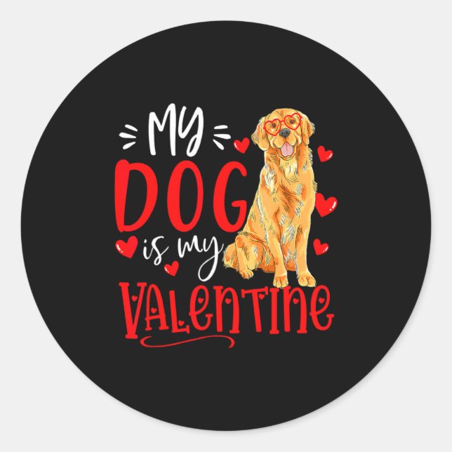 Sticker Rond My Dog Is My Valentine Golden Retriever Valentines (Devant)