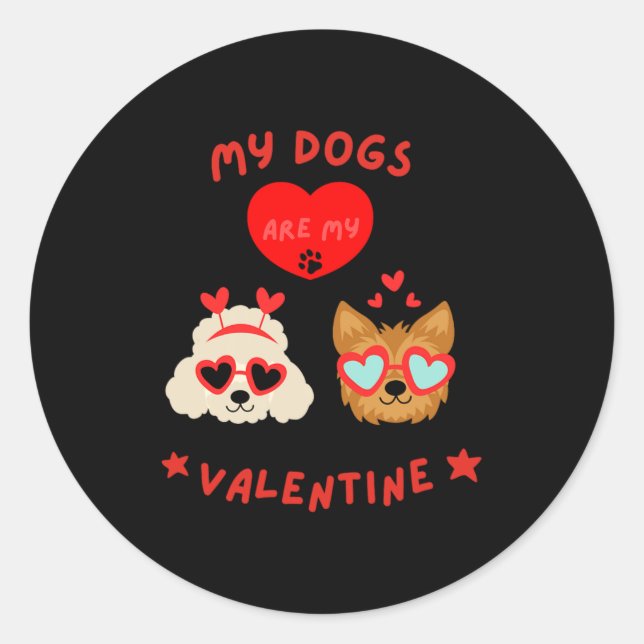 Sticker Rond My Dogs Are My Valentine  (Devant)