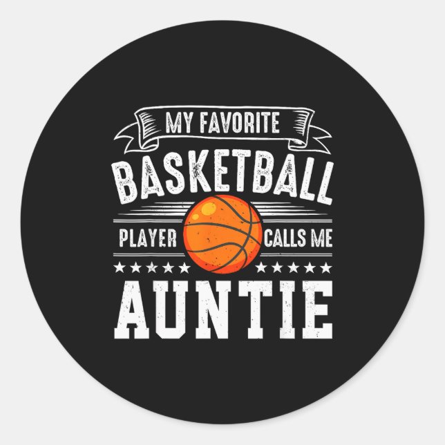 Sticker Rond My Favorite Basketball Player Calls Me Auntie  (Devant)