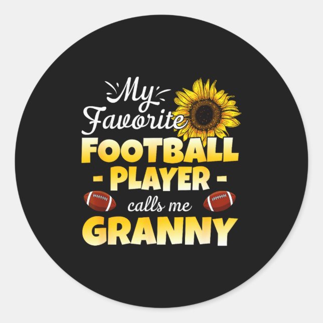 Sticker Rond My Favorite Football Player Calls Me Granny  (Devant)