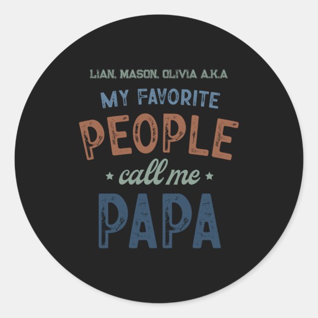 Sticker Rond My Favorite People Call Me Papa D  (Devant)
