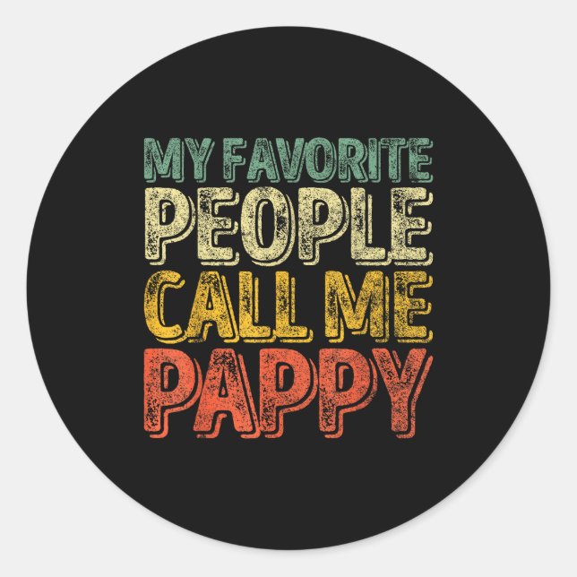 Sticker Rond My Favorite People Call Me Pappy Shirt Funny Chris (Devant)