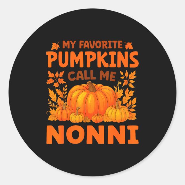 Sticker Rond My Favorite Pumpkins Call Me Nonni Thanksgiving  (Devant)