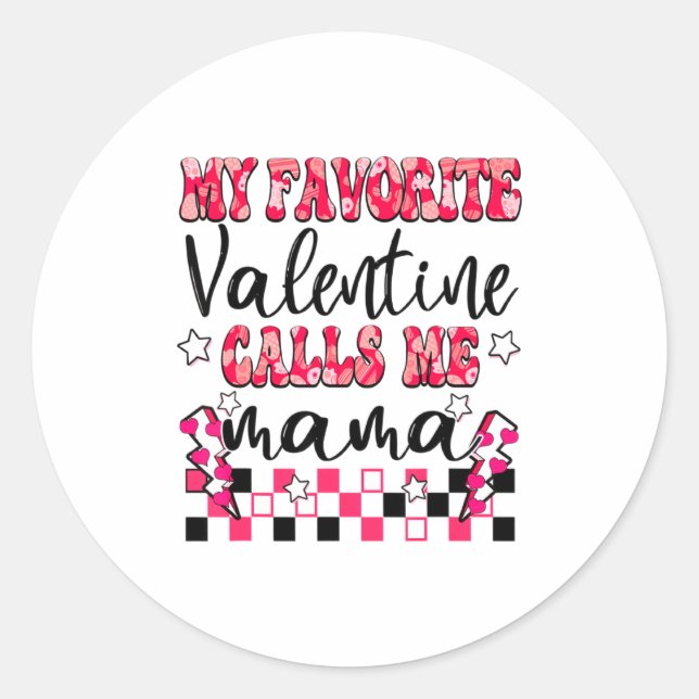 Sticker Rond My Favorite Valentine Calls Me Mama Valentines Da  (Devant)