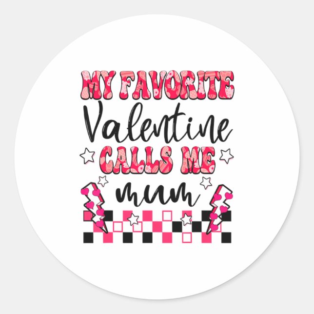 Sticker Rond My Favorite Valentine Calls Me Mum Valentines Day  (Devant)