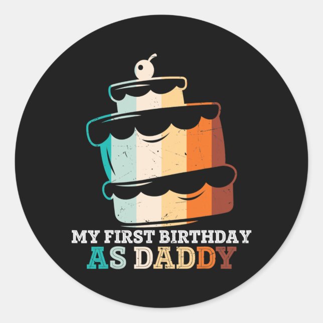 Sticker Rond My First Birthday as a Dad Pregnancy Announcement (Devant)