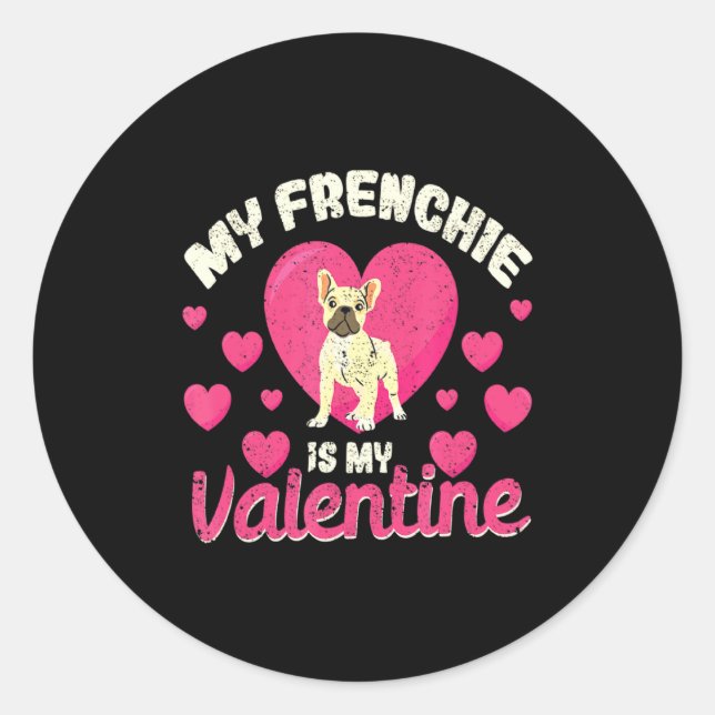 Sticker Rond My Frenchie Is My Valentine Valentines Day French  (Devant)