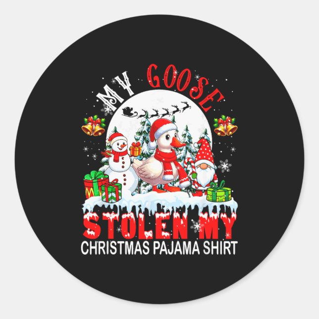 Sticker Rond My Goose Stolen My Christmas Pajama Shirt Santa Fa (Devant)