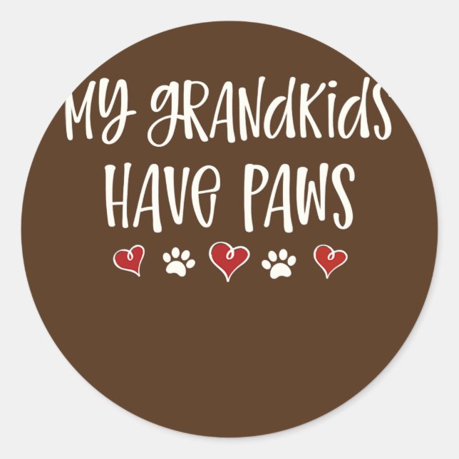 Sticker Rond My Grandkids Have Paws Funny Dog Cat Grandma (Devant)