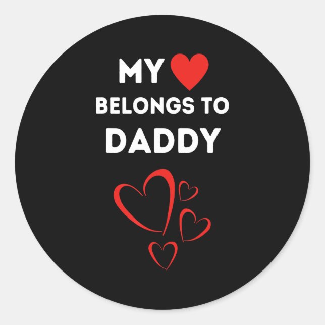Sticker Rond My Heart Belongs To Daddy I Love My Dad Valentine  (Devant)