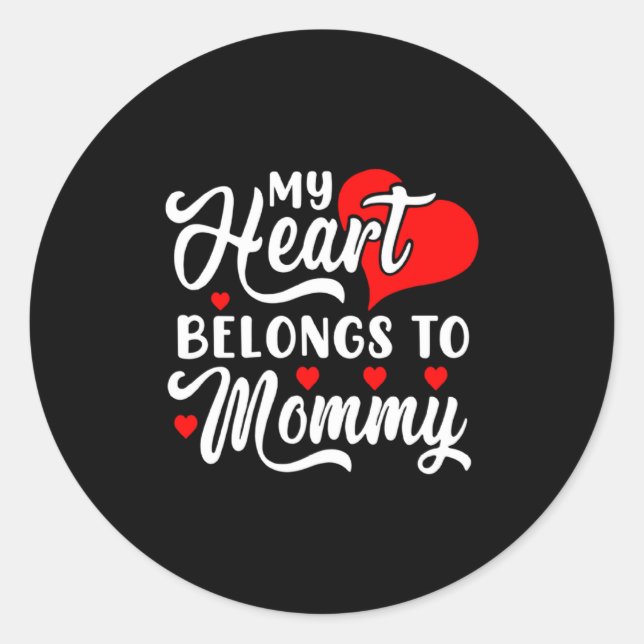 Sticker Rond My Heart Belongs To Mommy Valentines Day _1  (Devant)