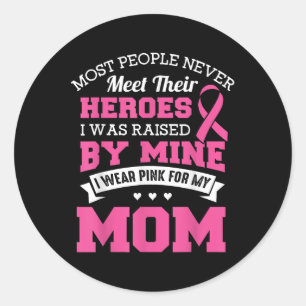 Sticker Rond My Heroes I Wear Pink For My Maman