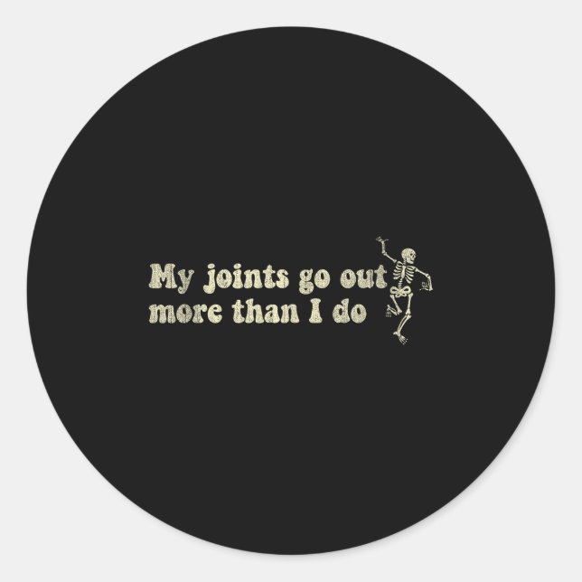 Sticker Rond My Joint Go Out More Than I Do Funny Skeleton  (Devant)