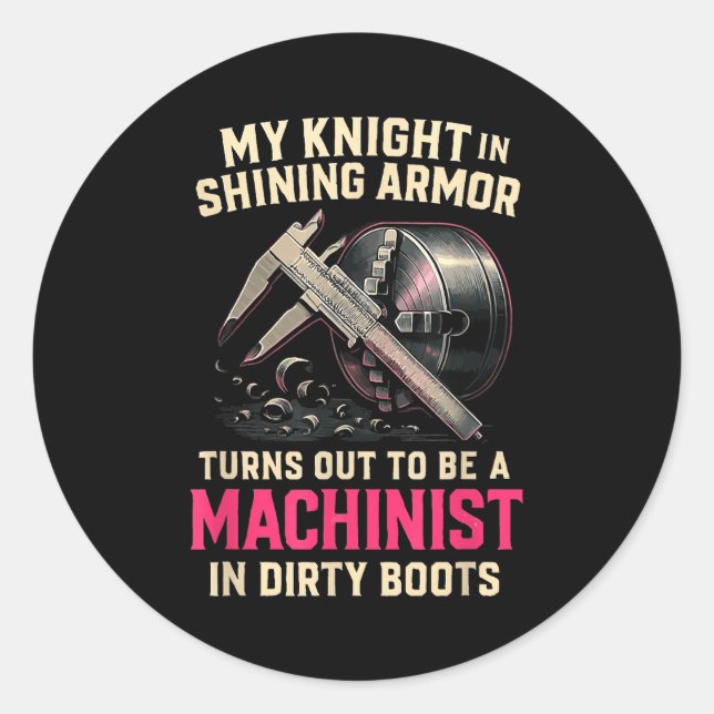 Sticker Rond My Knight In Machinist Wife Girlfriend Funny Anniv (Devant)