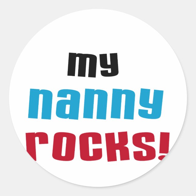 Sticker Rond My Nanny Rocks T-shirts et cadeaux (Devant)