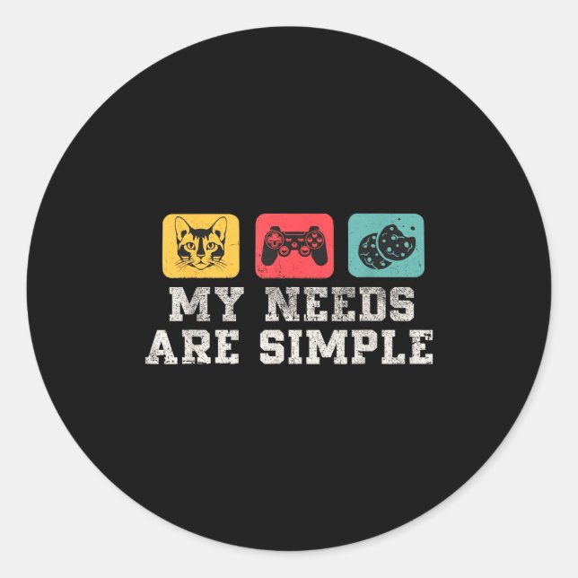 Sticker Rond My Needs Are Simple Gamers Fun,gamer Dad Funny Fat (Devant)