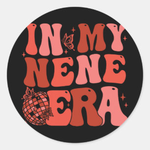 Sticker Rond My Nene Era Funny Sarcastique Super Retro Mères D