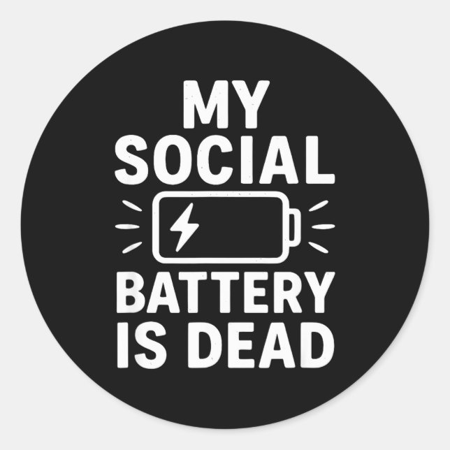 Sticker Rond My Social Battery Is Dead Funny Introvert Quote  (Devant)