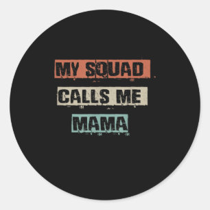 Sticker Rond My Squad Calls Me Mama Funny Workout Gym