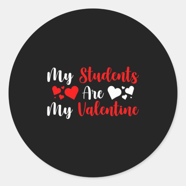 Sticker Rond My Students Are My Valentine Herats Valentines Day (Devant)