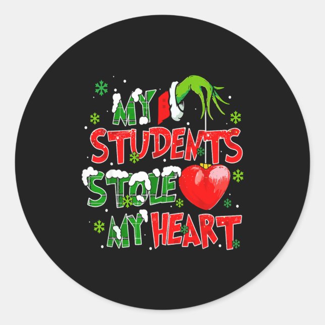 Sticker Rond My Students Christmas Stole My Heart Xmas Teacher  (Devant)