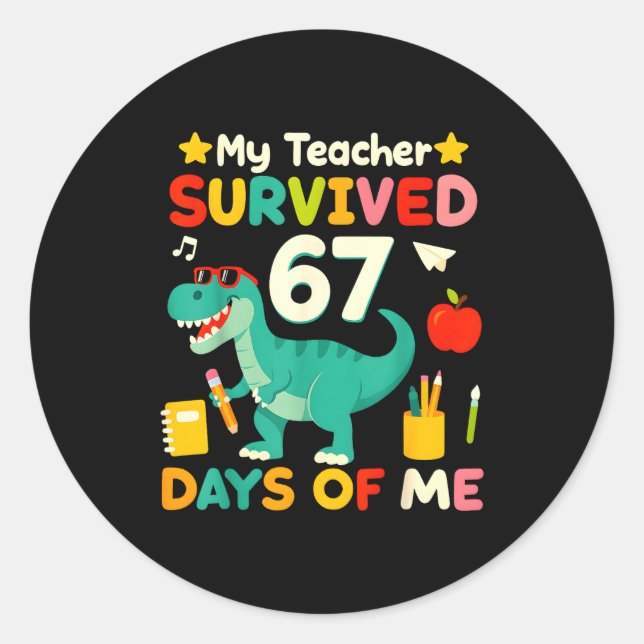 Sticker Rond My Teacher Survived 67 Days Of Me Funny 100 Days O (Devant)