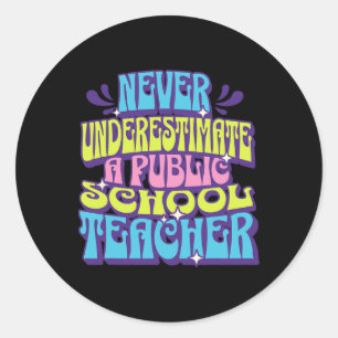Sticker Rond N Sous-estimez Jamais La Motivation D'un Enseignan