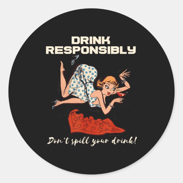 Sticker Rond N Up Drinking Shirt Design Don't Sll Drink Resnsib (Devant)