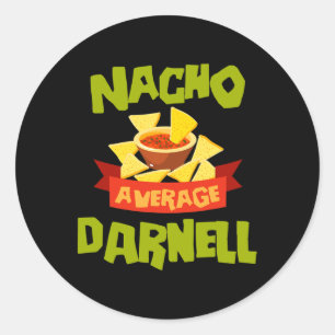 Sticker Rond Nacho Average Darnell Anniversaire Drôle Personnal
